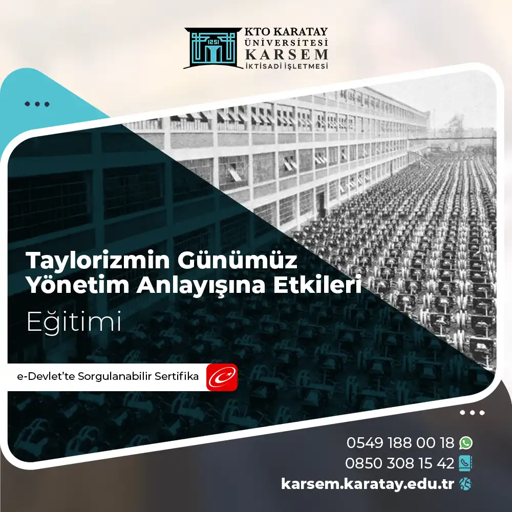 Taylorizmin Günümüz Yönetim Anlayışına Etkileri Eğitimi Sertifika Programı